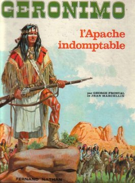Geronimo l’Apache indomptable Fernand Nathan DL1969 - 64 pages (2 exemplaires)