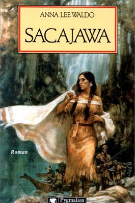 Sacajawa Pygmalion Editions DL 1997 - 444 pages