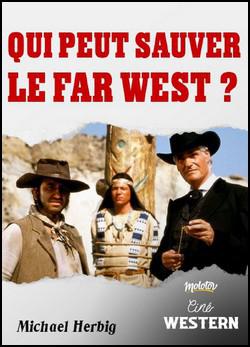 Qui peut sauver le Far West ?